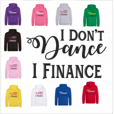 Dance Mum / Dance Dad Novelty Finance Slogan Hoodie 