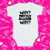 Why? / Because I Said So Twinning Family T-Shirt Set
