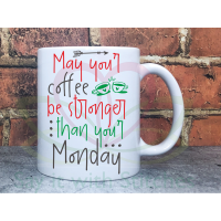 Coffee stronger than your Monday 11oz Personalised Mug Gift