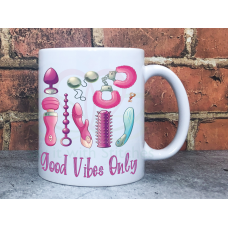 Good Vibes Only Dildo Adult Rude Offensive Novelty 11oz Ceramic Mug 